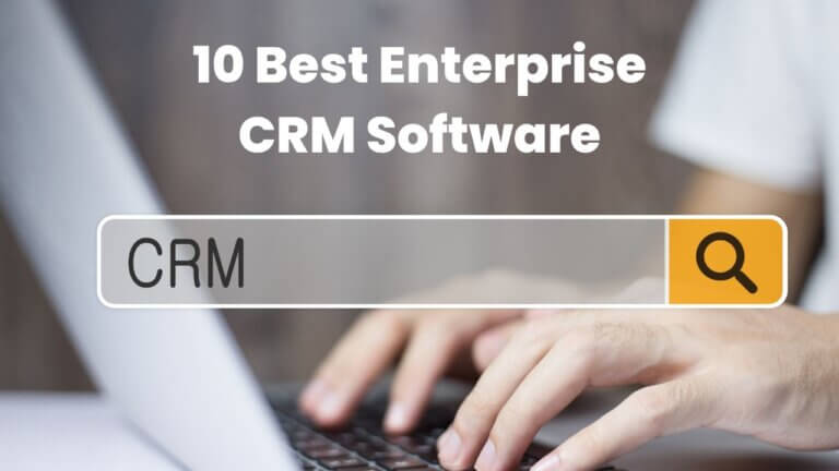 10 Best Enterprise CRM Software